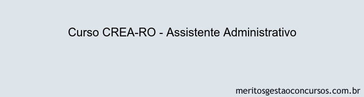 Curso CREA-RO - Assistente Administrativo