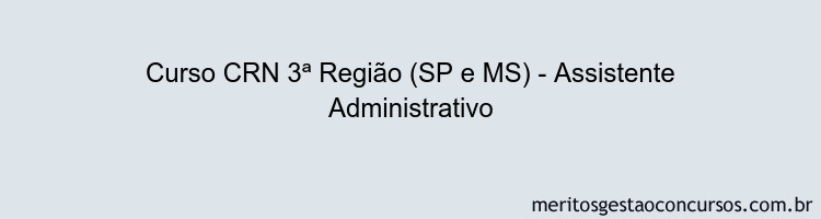 Curso CRN 3ª Região (SP e MS) - Assistente Administrativo