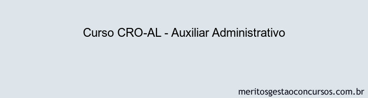 Curso CRO-AL - Auxiliar Administrativo