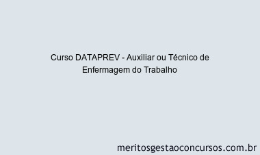 Curso DATAPREV - Auxiliar ou Técnico de Enfermagem do Trabalho