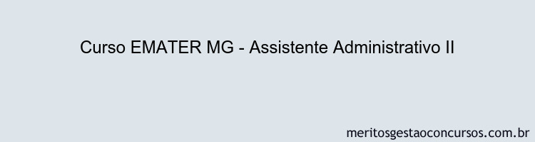 Curso EMATER MG - Assistente Administrativo II