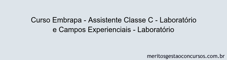 Curso Embrapa - Assistente Classe C - Laboratório e Campos Experienciais - Laboratório