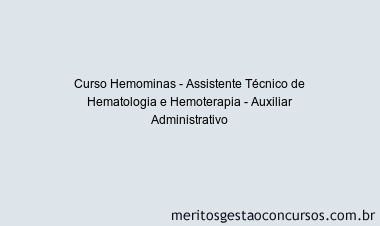 Curso Hemominas - Assistente Técnico de Hematologia e Hemoterapia - Auxiliar Administrativo
