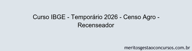 Curso IBGE - Temporário 2026 - Censo Agro - Recenseador