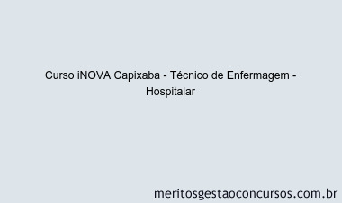 Curso iNOVA Capixaba - Técnico de Enfermagem - Hospitalar
