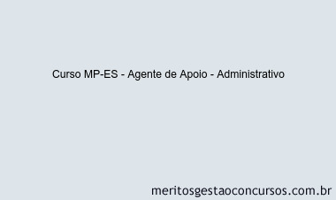 Curso MP-ES - Agente de Apoio - Administrativo