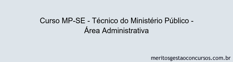 Curso MP-SE - Técnico do Ministério Público - Área Administrativa