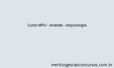 Curso MPU - Analista - Arquivologia
