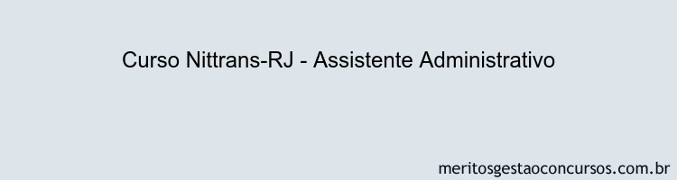 Curso Nittrans-RJ - Assistente Administrativo