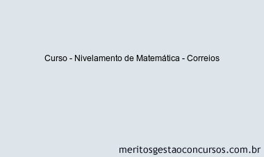 Curso - Nivelamento de Matemática - Correios