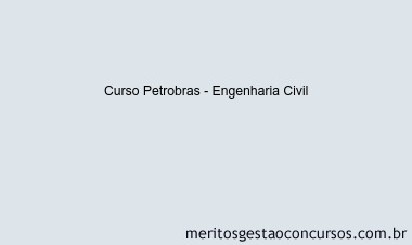 Curso Petrobras - Engenharia Civil