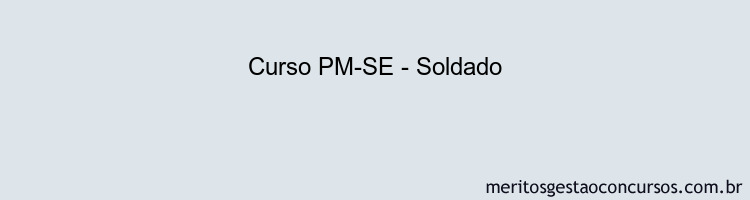 Curso PM-SE - Soldado