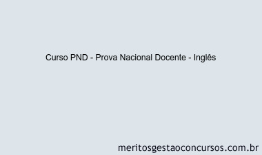 Curso PND - Prova Nacional Docente - Inglês