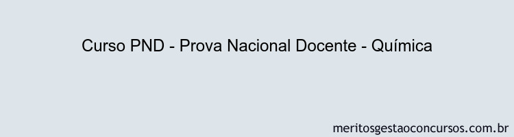 Curso PND - Prova Nacional Docente - Química