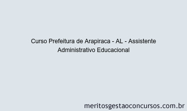 Curso Prefeitura de Arapiraca - AL - Assistente Administrativo Educacional