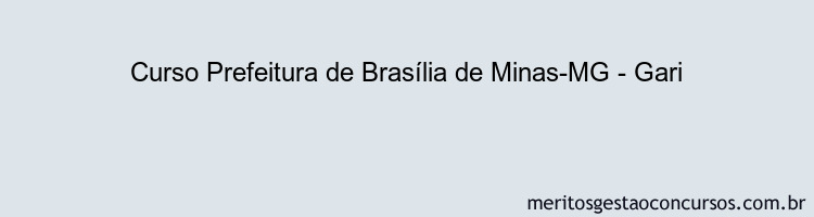 Curso Prefeitura de Brasília de Minas-MG - Gari