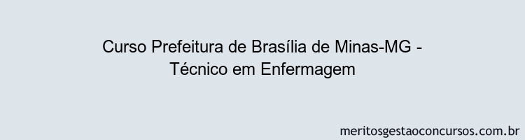 Curso Prefeitura de Brasília de Minas-MG - Técnico em Enfermagem