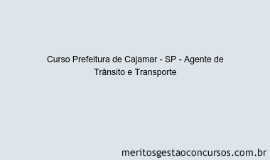 Curso Prefeitura de Cajamar - SP - Agente de Trânsito e Transporte