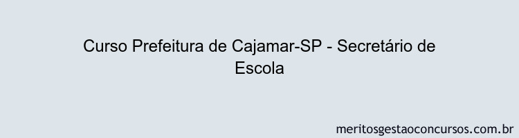 Curso Prefeitura de Cajamar-SP - Secretário de Escola