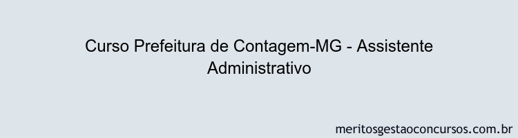 Curso Prefeitura de Contagem-MG - Assistente Administrativo