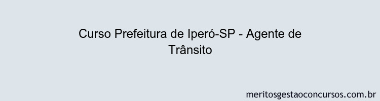 Curso Prefeitura de Iperó-SP - Agente de Trânsito