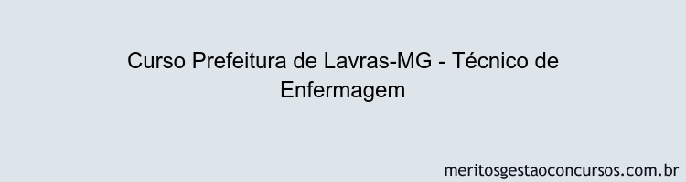 Curso Prefeitura de Lavras-MG - Técnico de Enfermagem