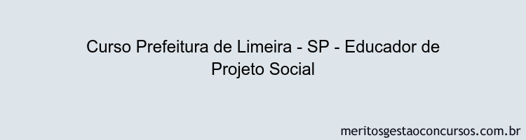 Curso Prefeitura de Limeira - SP - Educador de Projeto Social