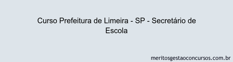 Curso Prefeitura de Limeira - SP - Secretário de Escola