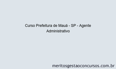 Curso Prefeitura de Mauá - SP - Agente Administrativo