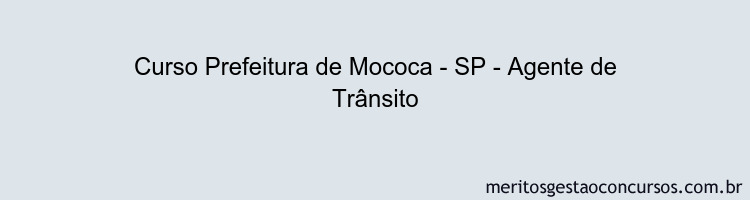 Curso Prefeitura de Mococa - SP - Agente de Trânsito