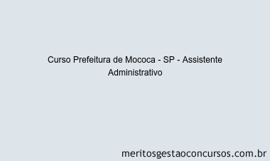 Curso Prefeitura de Mococa - SP - Assistente Administrativo