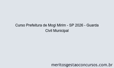 Curso Prefeitura de Mogi Mirim - SP 2026 - Guarda Civil Municipal