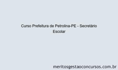 Curso Prefeitura de Petrolina-PE - Secretário Escolar