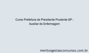 Curso Prefeitura de Presidente Prudente-SP - Auxiliar de Enfermagem