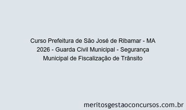 Curso Prefeitura de São José de Ribamar - MA 2026 - Guarda Civil Municipal - Segurança Municipal de Fiscalização de Trânsito