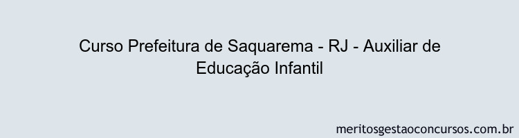 Curso Prefeitura de Saquarema - RJ - Auxiliar de Educação Infantil
