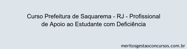 Curso Prefeitura de Saquarema - RJ - Profissional de Apoio ao Estudante com Deficiência