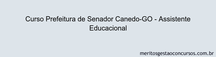 Curso Prefeitura de Senador Canedo-GO - Assistente Educacional