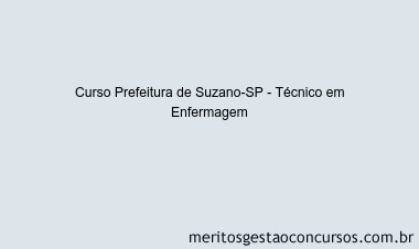 Curso Prefeitura de Suzano-SP - Técnico em Enfermagem
