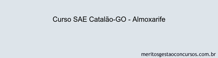 Curso SAE Catalão-GO - Almoxarife