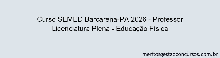 Curso SEMED Barcarena-PA 2026 - Professor Licenciatura Plena - Educação Física