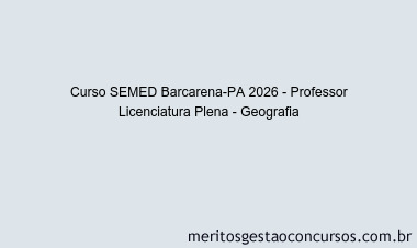 Curso SEMED Barcarena-PA 2026 - Professor Licenciatura Plena - Geografia