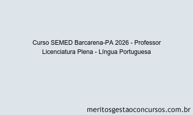Curso SEMED Barcarena-PA 2026 - Professor Licenciatura Plena - Língua Portuguesa