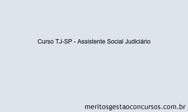 Curso TJ-SP - Assistente Social Judiciário