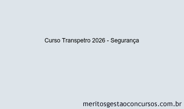 Curso Transpetro 2026 - Segurança