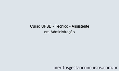 Curso UFSB - Técnico - Assistente em Administração