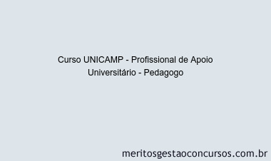 Curso UNICAMP - Profissional de Apoio Universitário - Pedagogo