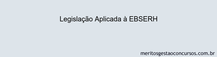 Legislação Aplicada à EBSERH