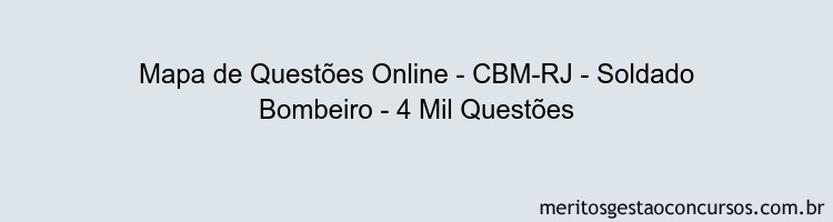 Mapa de Questões Online - CBM-RJ - Soldado Bombeiro - 4 Mil Questões