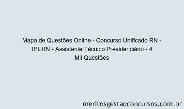 Mapa de Questões Online - Concurso Unificado RN - IPERN - Assistente Técnico Previdenciário - 4 Mil Questões